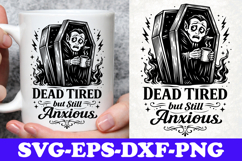 Dead Tired But Still Anxious Vampire Coffin SVG Design Product Image 1
