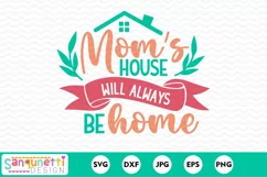 Mom's house will always be home SVG, Happy Mother's Day PNG Product Image 2