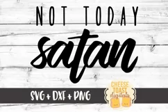 Not Today Satan - Faith SVG PNG DXF Cut Files Product Image 2