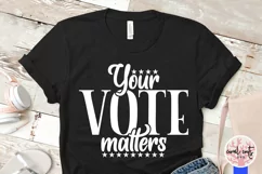 Your vote matters - Election Quote EPS SVG DXF PNG Product Image 3