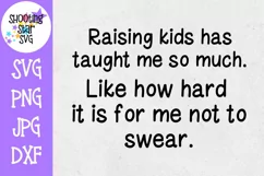 Raising Kids No Swearing SVG - Funny Mom SVG Product Image 2