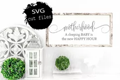 Motherhood A Sleeping Baby Is The New Happy Hour Svg Product Image 1