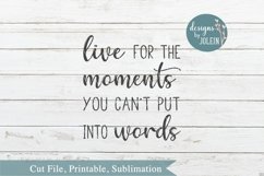 Live for the moments you can't put into words SVG, png, eps, Product Image 3