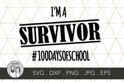 100 days of school, I&#039;m a survivor Teacher Student 100th day Product Image 1
