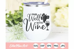 I pair well with Wine SVG, Wine Svg, Wine Sayings Svg, Wine Product Image 1