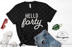 Hello Forty | 40th Birthday shirt svg | birthday card sign Product Image 4
