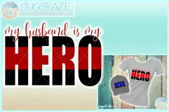 My Husband Is My Hero Quote Svg Dxf Eps Png Pdf Product Image 1