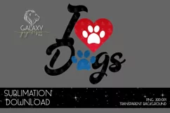 I love Dogs Sublimation Design PNG File Product Image 1
