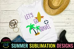 Let's Go Travel Sublimation I Summer Beach Sublimation Product Image 1