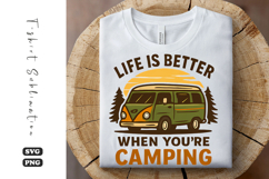 Life Is Better When You’re Camping SVG | Camping T-Shirt Product Image 1