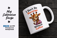 I Dont Do Mornings Giraffe Clipart Sublimation PNG Product Image 1