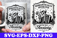 Romantically Involved With My Anxiety Skeleton Rose SVG Product Image 1