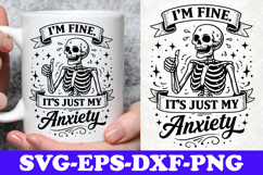 I’m Fine It’s Just My Anxiety Skeleton SVG Design Product Image 1