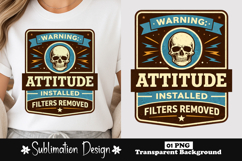 Warning Attitude Installed Filters Removed Skull Sublimation Product Image 1