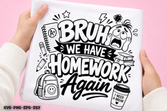 Bruh We Have Homework Again SVG Product Image 1