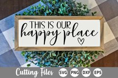 Home SVG | Sign SVG | This is our Happy Place Product Image 1