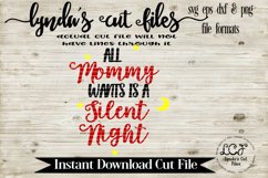 All Mommy wants is a Silent Night//Christmas//Wine Glass/SVG Product Image 1