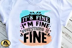 Sublimation PNG Funny Quote I am Fine T-shirt Mug Design Product Image 4