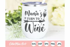 Mama's turn to Wine SVG, Wine Svg, Wine Sayings Svg, Wine Product Image 1
