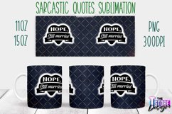 Sarcastic Quotes Sublimation | PNG Design | Funny Sarcastic Product Image 8