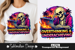 Overthinking and Underachieving Skeleton Funny Dark Humor Product Image 1
