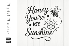 Honey You’re My Sunshine Sublimation PNG Product Image 1