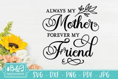 Mothers Day SVG | Mom Quote | Always My Mother | Farmhouse Product Image 2