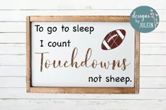 To go to sleep I count Touchdowns not sheep Product Image 2