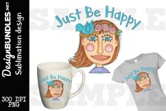 Just Be Happy Sublimation Design Product Image 1