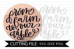 From Farm To Our Table - Hand lettered SVG Product Image 1
