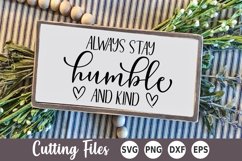Inspirational SVG | Always Stay Humble and Kind Product Image 1