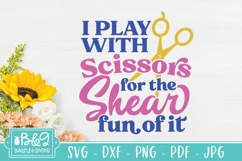 Funny Hair Stylist SVG | Play WIth Scissors | Hairdresser Product Image 1