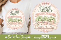 Plant Addict Social Club Just One More Plant Sublimation Product Image 1
