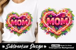 Neon MOM Tropical Floral Heart Bright Sublimation Design Product Image 1