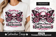 Running on Caffeine Chaos &amp; Bad Decisions Funny Sublimation Product Image 1