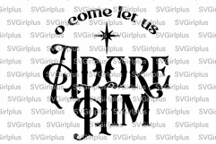 O Come Let Us Adore Him SVG, Christmas SVG, Farmhouse Sign Product Image 2