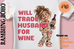 Will Trade Husband For Wine Funny Wife Product Image 1