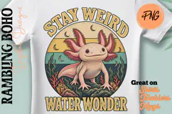 Stay Weird Water Wonder Cute Axylotyl Product Image 1