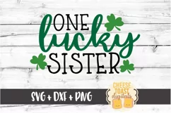 One Lucky Sister - St Patrick's Day SVG PNG DXF Cut Files Product Image 2