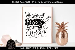 Whatever Frosts Your Cupcake - Funny Food SVG, Baking SVG Product Image 1