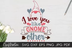 I Love You Like Gnome Other SVG Valentines Day Gnomes Product Image 2