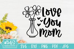 Mothers Day SVG | Love You Mom SVG | Mom Gift Product Image 3