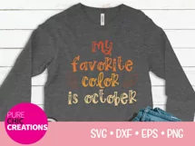 My Favorite Color is Oct|Fall Quote SVG|SVG DXF PNG EPS Product Image 2
