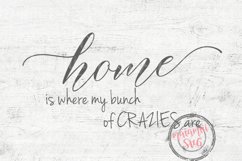 Home Is Where My Bunch Of Crazies Are Svg, Home Sweet Home Product Image 4
