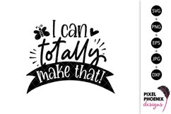 I can totally make that, Craft SVG, Craft Room SVG, Crafters Product Image 2
