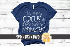 This Is My Circus and These Are My Monkeys - SVG PNG DXF Product Image 1