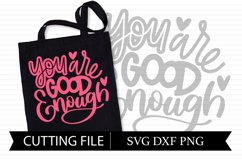 You Are Good Enough - Hand Lettered Motivational SVG Product Image 1