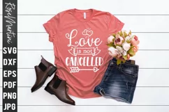 Love Is Not Cancelled SVG Valentines Day Love Quarantine Product Image 6