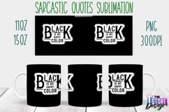 Sarcastic Quotes Sublimation | PNG Design | Funny Sarcastic Product Image 10