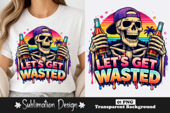 Let’s Get Wasted Skeleton Drinking Funny Party Design Product Image 1